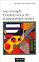 Les concepts fondamentaux de la psychologie sociale