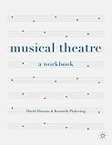 Musical theatre : a workbook