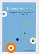 Tr�ume mit mir: Autogenes Training und Traumreisen f�r Kinder von 6 - 12 Jahren
