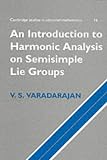 Introduction to Harmonic Analysis on Semisimple Lie Groups