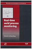 Real-Time Weld Process Monitoring (Woodhead Publishing in Materials)