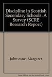 Discipline in Scottish secondary schools : a survey