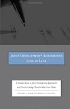 Joint Development Agreements Line by Line: A Detailed Look at Joint Development Agreements and How to Change Them to Meet Your Needs