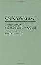 Sound-On-Film: Interviews with Creators of Film Sound