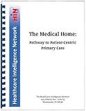 The Medical Home: Pathway to Patient-Centric Primary Care