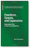 Functions, Spaces, and Expansions: Mathematical Tools in Physics and Engineering (Applied and Numerical Harmonic Analysis)