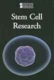 Stem Cell Research (Introducing Issues With Opposing Viewpoints) Stem Cell Research (Introducing Issues With Opposing Viewpoints)