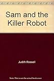 Sam and the killer robot