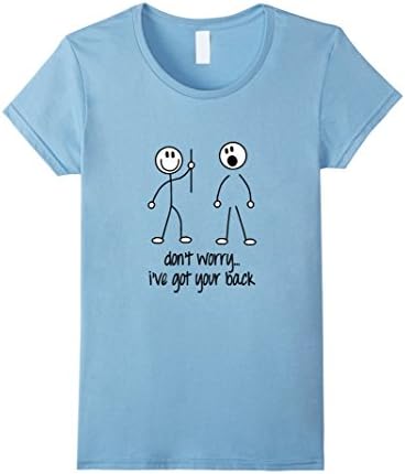 Women's "Don't Worry I've Got Your Back" Funny Stickman T-shirt Large Baby Blue