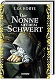 Die Nonne mit dem Schwert - Lea Korte