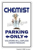 CHEMIST ~Sign parking teacher chemistry scientist gift