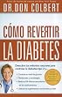 Como Revertir la Diabetes = Reversing Diabetes