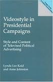 Videostyle in Presidential Campaigns: Style and Content of Televised Political Advertising (Praeger Studies in Political Communication)