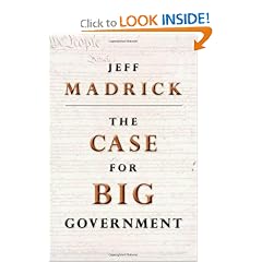 The Case for Big Government (The Public Square)