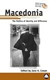 MacEdonia : The Politics of Identity and Difference (Anthropology, Culture and Society Series)