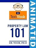 Property Law 101: The Animated TextVook