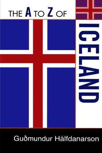 The A to Z of Iceland (The A to Z Guide Series), by Gudmundur Halfdanarson