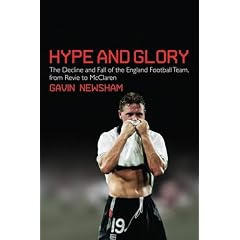 Hype and Glory: The Decline and Fall of the English National Football Team