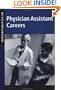 Opportunities in Physician Assistant Careers, Revised Edition (Opportunities in ...)