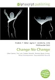 Change No Change: Elliot Easton, The Cars, Elektra Records, Warner Music Group, Rhino Entertainment, Wounded Bird Records