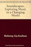 Soundscapes: exploring music in a changing world. Instructor's manual