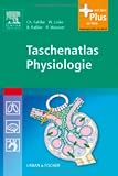 Taschenatlas Physiologie: mit Zugang zum Elsevier-Portal - Christoph Fahlke, Wolfgang Linke, Beate Ra&szlig;ler, Rudolf Wiesner