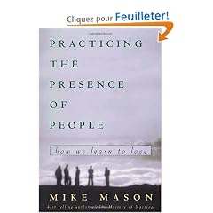 Practicing the Presence of People: How We Learn to Love