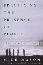 Practicing The Presence Of People