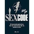 Sex Code: El manual pr�ctico de los maestros de la Seducci�n