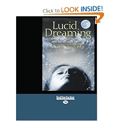 Lucid Dreaming (EasyRead Large Edition): A Concise Guide to Awakening in Your Dreams and in Your Life [Large Print] (Paperback)