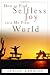 How to Find Selfless Joy in a Me-First World (Indispensable Guides for Godly Living)