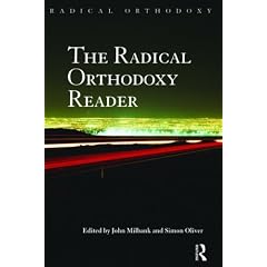 The Radical Orthodoxy Reader