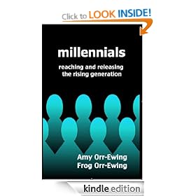 Millennials: Reaching and Releasing the Rising Generation