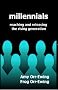 Millennials: Reaching and Releasing the Rising Generation