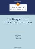 The Biological Basis for Mind Body Interactions, Volume 122