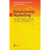 Relationship Marketing: Gaining Competitive Advantage Through Customer Satisfaction and Customer Retentionvon "Thorsten Hennig-Thurau"