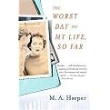 Worst Day of My Life, So Far (My Mother, Alzheimer'S, and Me) (Harvest Book Series) (Reprint) (Paperback)