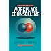 Workplace Counselling: A Systematic Approach to Employee Care