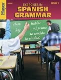 HAYES SCHOOL PUBLISHING EXERCISES IN SPANISH GRAMMAR BOOK 1