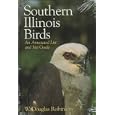 Southern Illinois Birds: An Annotated List and Site Guide by W. Douglas Robinson