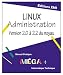 Book Linux Administration version 2.0 à 2.2 du noyau, collection MEGA+, en français / in french