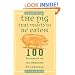 The Pig That Wants to Be Eaten: 100 Experiments for the Armchair Philosopher
