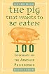 The Pig That Wants to Be Eaten: 100 Experiments for the Armchair Philosopher
