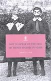 Not to Speak of the Dog: 101 Short Stories in Verse (Faber poetry)