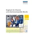 Englisch f�r Chemie und chemieverwandte Berufe: Lehrbuch