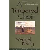 A Timbered Choir: The Sabbath Poems 1979-1997
