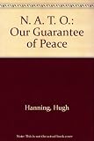 NATO : our guarantee of peace