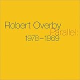 Robert Overby: Parallel: 1978-1969