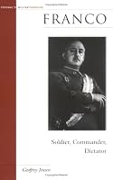 Franco: Soldier, Commander, Dictator (Military Profiles)