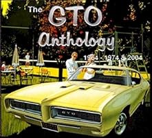 The Pontiac GTO Anthology, 1964-1974 & 2004 - 2006